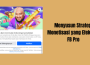 Menyusun Strategi Monetisasi yang Efektif di FB Pro