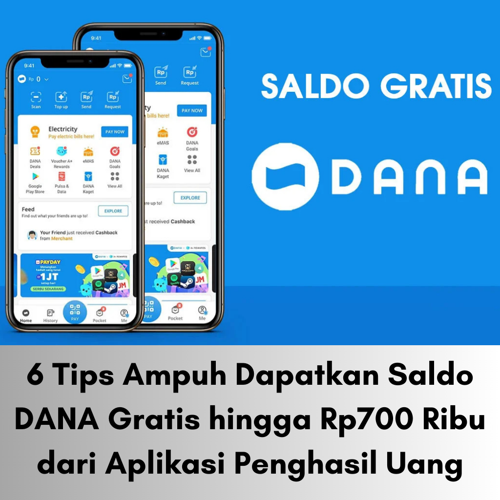 6 Tips Ampuh Dapatkan Saldo DANA Gratis hingga Rp700 Ribu dari Aplikasi Penghasil Uang