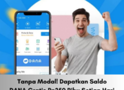 Tanpa Modal! Dapatkan Saldo DANA Gratis Rp250 Ribu Setiap Hari dengan Aplikasi Terpercaya